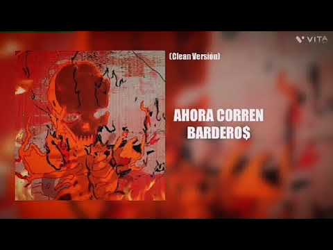 Ahora Corren (Clean Versión)