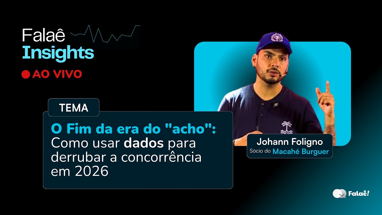 Falaê Insights #21 - O fim da era do "acho": Como usar dados para derrubar a concorrência em 2026