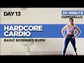 BEGINNERS 30 MIN HARDCORE CARDIO WORKOUT DUMBBELLS DAY 13 OF 30