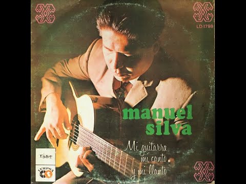 Manuel SILVA - Mi guitarra, mi canto y mi llanto (1967)