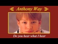 Anthony Way - Do you hear what i hear - Chorister