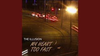 My Heart Too Fast