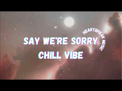 SAY WE'RE SORRY (Cover) feat.Loving Caliber (Lyrics)