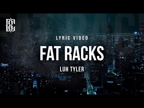 Fat Racks - Luh Tyler | Lyric Video