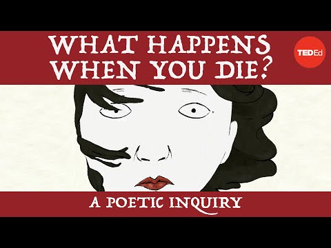 What happens when you die? A poetic inquiry