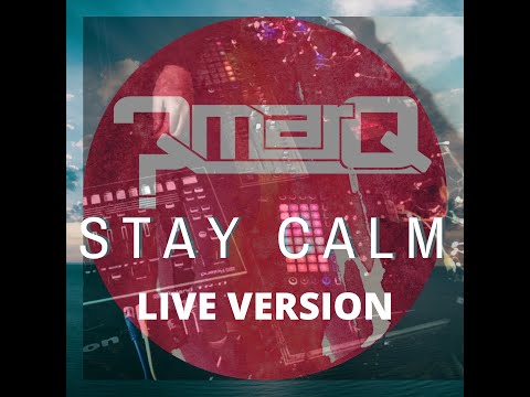 QuestionmarQ- Stay Calm Live Version