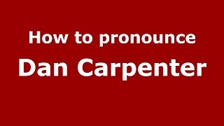 How to pronounce Dan Carpenter