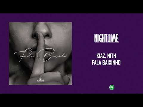 Kiaz ft. Nith - Fala Baixinho [Letra]