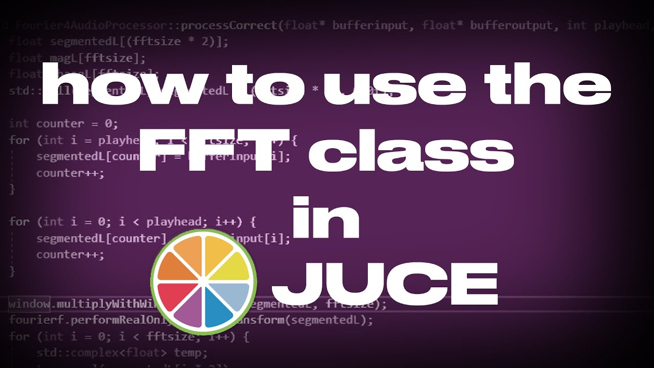 How I use the FFT class in JUCE [GITHUB REPO]