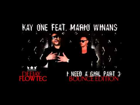 Kay One feat. Mario Winans - I Need A Girl Remix