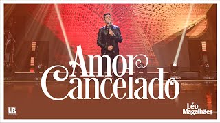 Download Léo Magalhães – AMOR CANCELADO