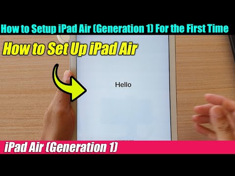 How to Setup iPad Air (Generation 1) For the First Time
