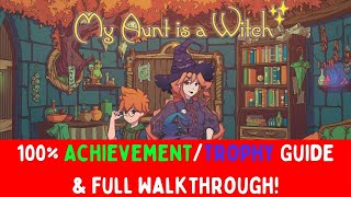 My Aunt Is A Witch 100 Achievement Trophy Guide Full Walkthrough Mp4 3GP & Mp3