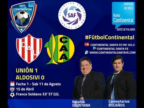 Unión 1-0 Aldosivi - Gol Franco Soldano - Relatos: René Quintana