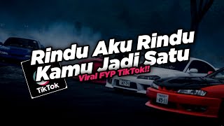 Download lagu DJ Rindu Aku Rindu Kamu Jadi Satu Viral FYP TikTok 2025!! - Sahrul Ckn mp3