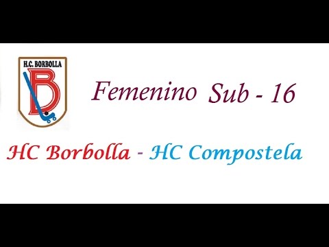 20160305.HC Borbolla - HC Compostela.Sub -16 femenino