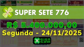 Resultado da Super Sete 776, Segunda-feira, 24/11/2025