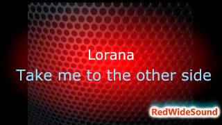 Lorana - Take Me To The Other Side