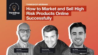 ThinkShop — How to Market and Sell High Risk Products Online Successfully