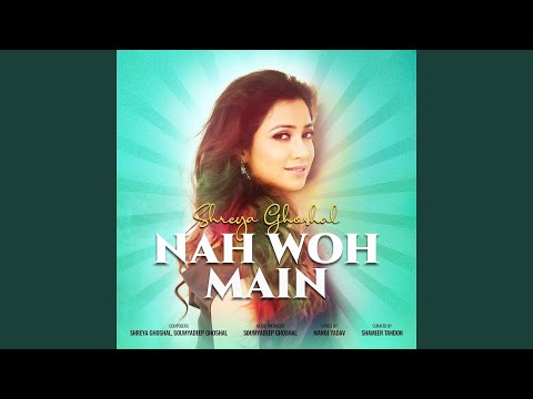 Nah Woh Main — watch video