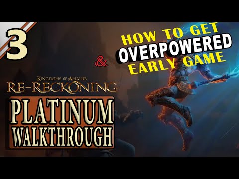 Kingdoms of Amalur Re-Reckoning - Platinum Walkthrough 3/27 - How to get OVERPOWERED mega early