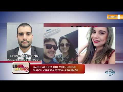 LINHA DE FOGO 10 01 2020 LAUDO APONTA QUE VEíCULO QUE MATOU VANESSA ESTAVA A 80 KM/H