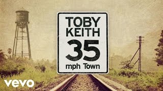 Toby Keith - 35 mph Town (Audio)