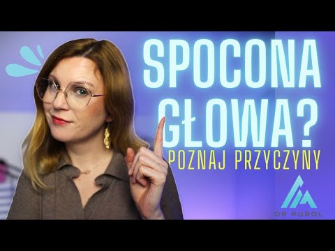 Dlaczego dziecko nadmiernie poci się na głowie? Poznaj przyczyny POTLIWOŚCI GŁOWY u dzieci.