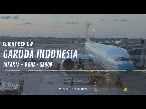 GARUDA INDONESIA GA900 | Jakarta (CGK) → Doha (DOH) A330-900 NEO Flight Review