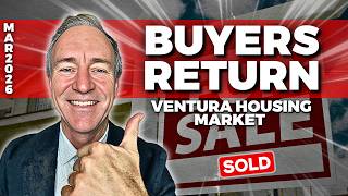 The Buyers Are Back - Ventura Housing Market 🔥 Ventura Real Estate Expert