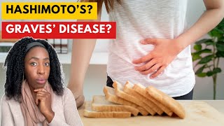 Is Gluten Wrecking Your Thyroid? What you need to know with Hashimoto's or Graves' Disease