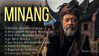 Download lagu LAGU MINANG FULL ALBUM | Lagu Padang Pilihan Versi Minang Blues | MAISON SVARA mp3