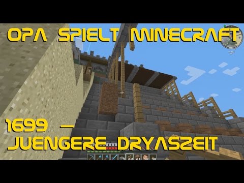 Opa spielt Minecraft 1699 – Jüngere Dryaszeit