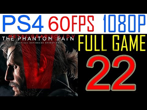 Metal Gear solid 5 The Phantom Pain Walkthrough Part 22 PS4 Gameplay Let's play - No Commentary