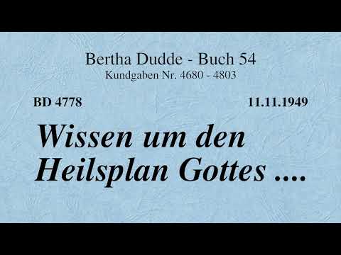 BD 4778 - WISSEN UM DEN HEILSPLAN GOTTES ....