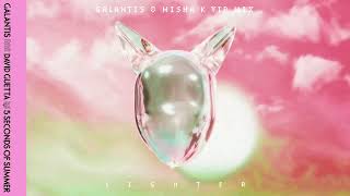 Galantis, David Guetta, & 5 Seconds of Summer - Lighter (Galantis & Misha K Remix)