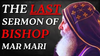 The LAST Sermon of Bishop Mar Mari