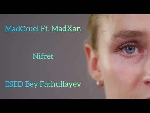 MadXan - Nifret .ft (Madcruel,Esed Fetullayev)