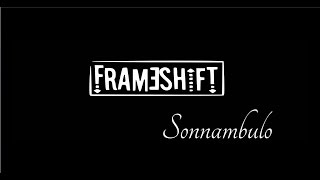 Frameshift - Sonnambulo