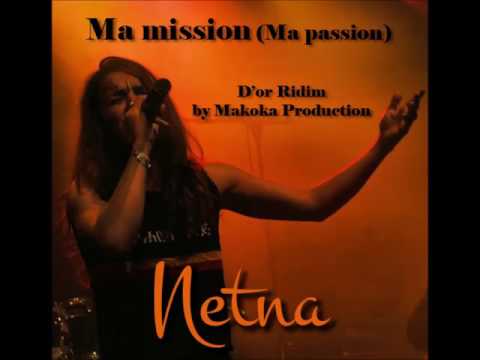 NETNA - Ma mission (ma passion) - D'or riddim by Makoka production