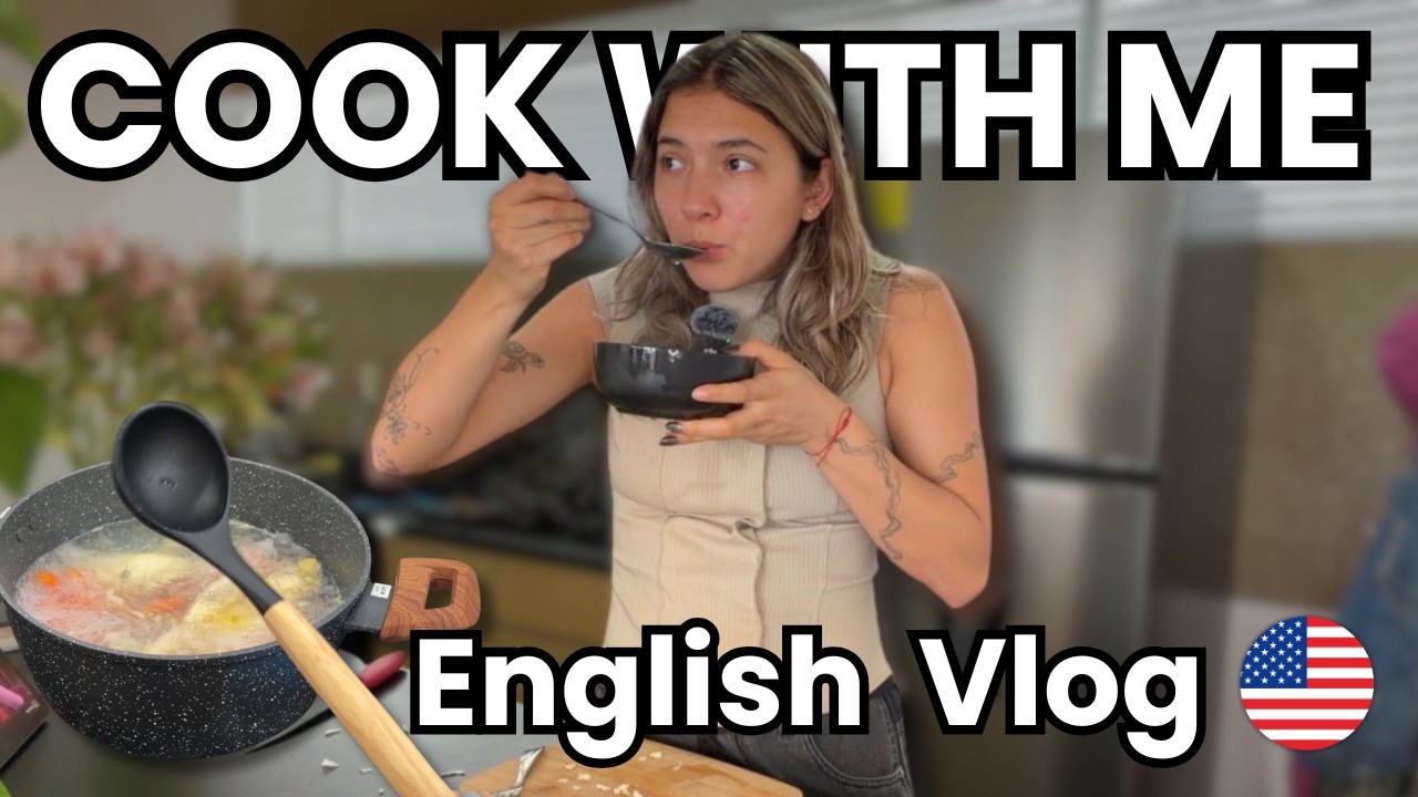 Learn English While I Cook! A day in my life