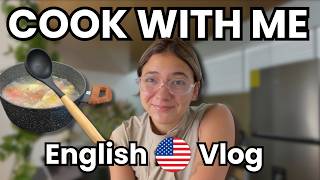 Learn English While I Cook! A day in my life