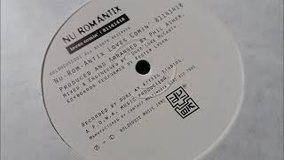 Nu Romantix - Loves Comin (Five Years Later)