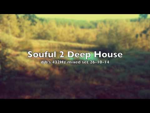432Hz Soulful 2 Deep House - djb's mixed  set 26-10-14
