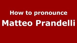How to pronounce Matteo Prandelli