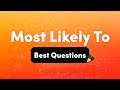 View 10 Good Who's Most Likely To Questions Funny