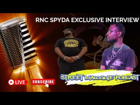 RNC SPYDA EXCLUSIVE STREET DIALOGUE PODCAST INTERVIEW | EP. 15