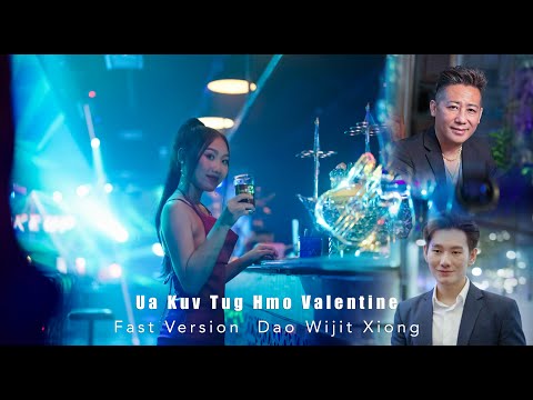 Ua Kuv Tug Hmo Valentine - Dao Wijit Xiong (Fast Version R-Lin Thoj Full MV 2024 Nkauj Tawm Tshiab)