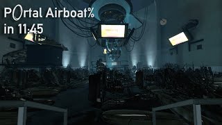 Portal Airboat% Speedrun in 11:45 (World Record)