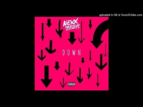 Nexx Thursday - Down